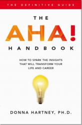 The AHA! Handbook: How to spark the insights that will transform your life and career can help readers trigger pivotal aha moments in order to achieve their weight loss goals.